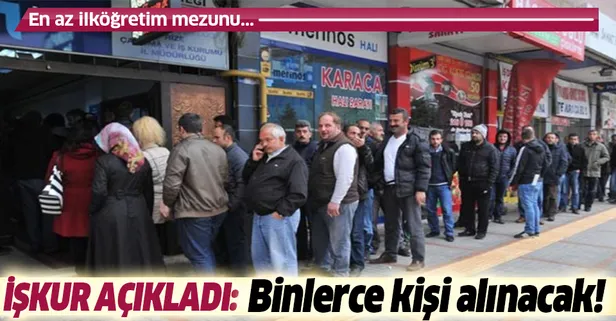 İŞKUR en az ilkokul mezunu güncel iş ilanları yayında