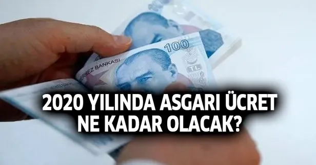 2020 net asgari ücret ihtimalleri: 2 bin 547 TL