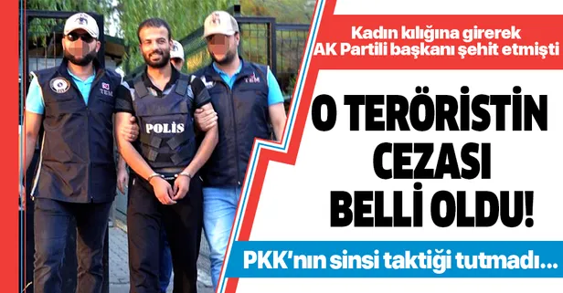 Son dakika: AK Partili başkanı şehit eden teröriste 2 kez ağırlaştırılmış müebbet