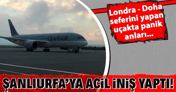 Londra - Doha seferini yapan uçakta koronavirüs paniği! Şanlıurfa Gap Havalimanı’na acil iniş yaptı...