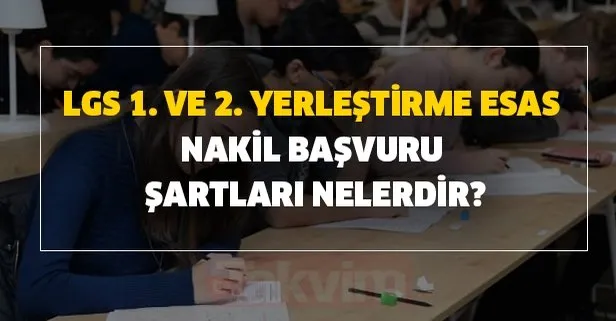 Lgs Liselere Gecis Lise Nakil Tarihleri 2020 Lgs 1 Ve 2 Yerlestirme Esas Nakil Basvuru Sartlari Nelerdir Takvim