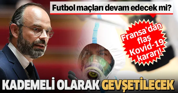 Son dakika: Fransa'da Kovid-19 tedbirleri kademeli olarak kaldırılacak