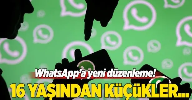 WhatsApp’a yaş sınırı!