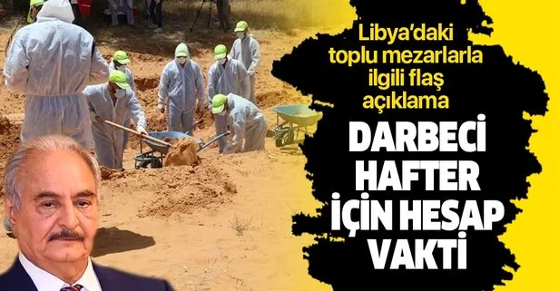 Son dakika: Libya’daki toplu mezarlarla ilgili flaş açıklama: Savaş suçu işlendiğine dair delil teşkil edebilir