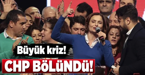 Canan Kaftancıoğlu'nun seçilmesi partiyi ikiye böldü...