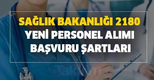 Sağlık Bakanlığı 2180 personel alımı başvuru şartları nedir?