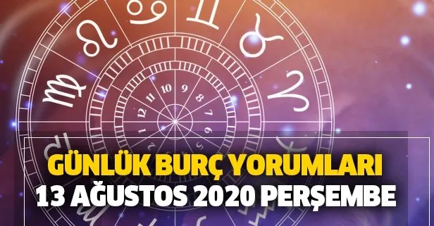 Günlük burç yorumları – 13 Ağustos 2020 Perşembe