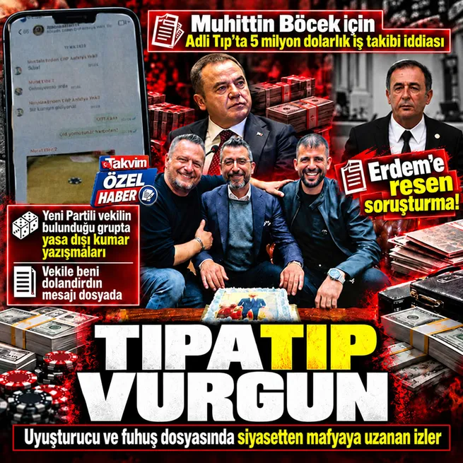 Uyuşturucu ve fuhuş soruşturmasında Muhittin Böcek için 5 milyon dolar iddiası: Mustafa Erdem hakkında soruşturma başlatıldı