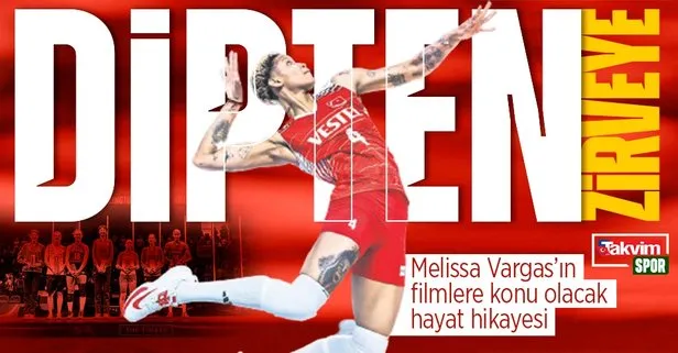 Dipten zirveye! Türk Milli Voleybol Takımı’nın yıldızı Melissa Vargas’ın hayatı film senaryolarını aratmıyor