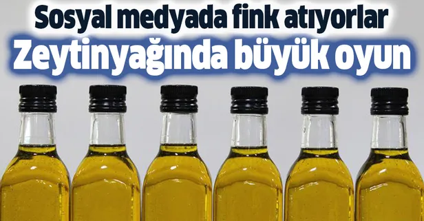 Zeytinyağında büyük oyun! Sosyal medyada fink atıyorlar
