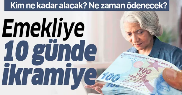 Emekliye 10 günde ikramiye! Emekli ikramiyeleri ve zamları ne zaman ödenecek?
