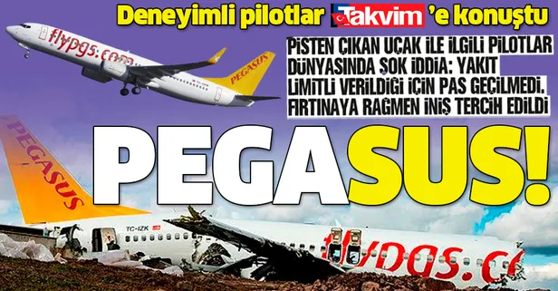 Pistten çıkan Pegasus uçağı ile ilgili şok iddia: Yakıt limitli verildiği için fırtınaya rağmen iniş tercih edildi