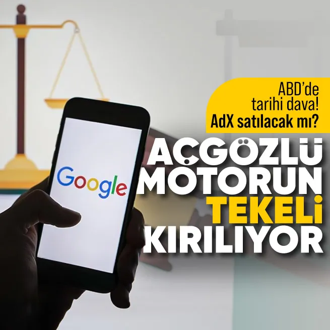 Google davasında yeni adım! ABD Adalet Bakanlığı harekete geçti: Dev egemenlik sona mı eriyor!