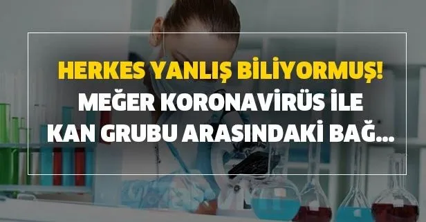 Herkes yanlış biliyormuş! Meğer koronavirüs ile kan grubu arasındaki bağ...
