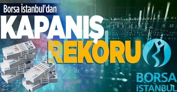 SON DAKİKA: Borsa İstanbul’dan kapanış rekoru! Yüzde 2,65 değer kazandı 2 bin 311,40 puan