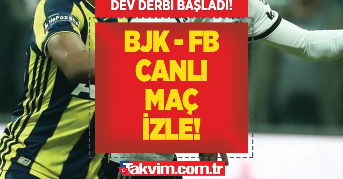 Fenerbahçe-Beşiktaş derbi maçı ne zaman, saat kaçta ve hangi kanalda? İşte  derbinin ilk 11'leri - Son Dakika Spor Haberleri