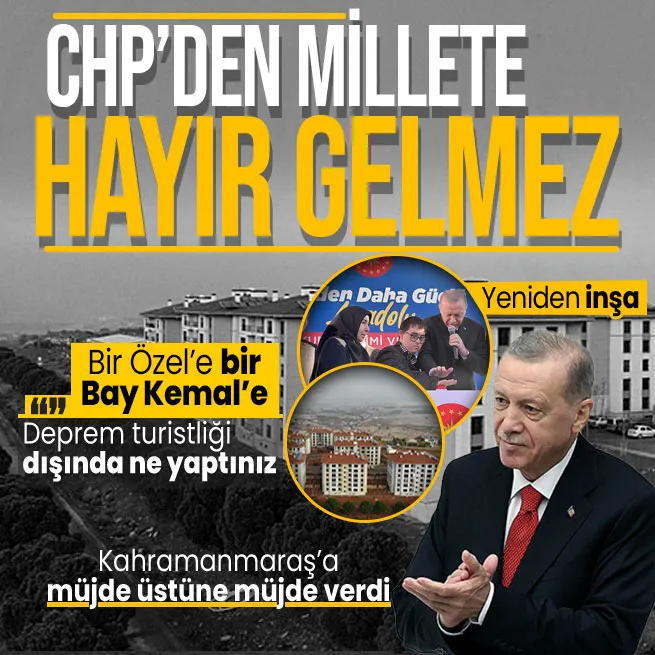 Başkan Erdoğan Kahramanmaraşta deprem konutlarını teslim etti! CHPye tepki: Deprem turistliği dışında ne yaptınız
