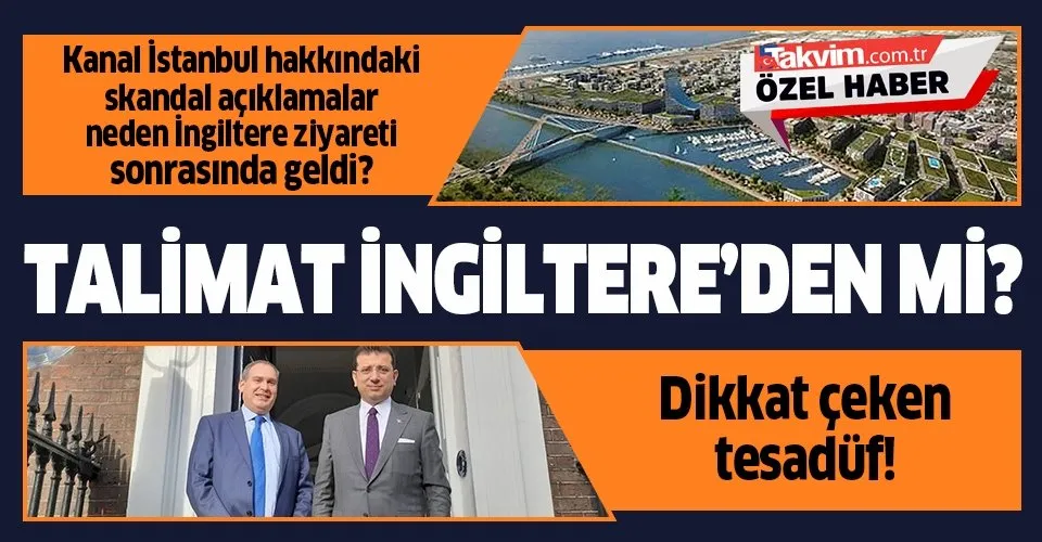 Ekrem İmamoğlu Kanal İstanbul'u engellemek için İngiltere'den talimat mı aldı?