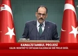 Cumhurbaşkanlığından flaş Kanal İstanbul ve Montrö açıklaması