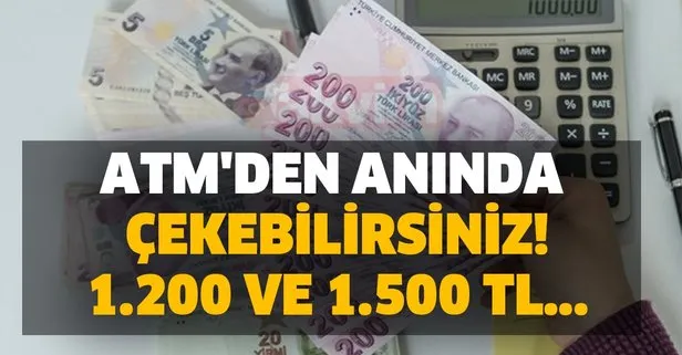 Son gün uyarısı... ATM’den anında çekebilirsiniz! SGK-SSK ve Bağkur’lu emekliye 1.200 ve 1.500 TL veriliyor!