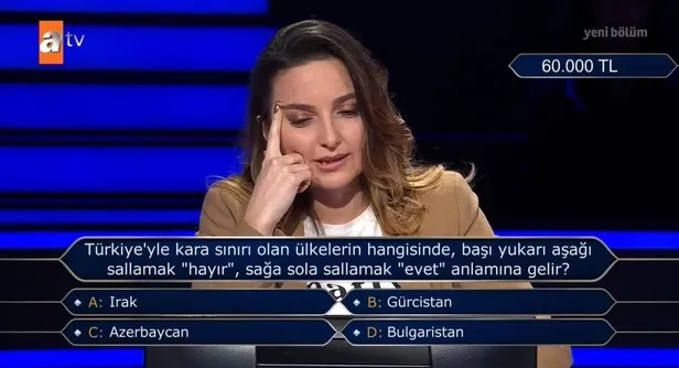 turkiyeye-kara-siniri-olan-hangi-ulkede-asi-yukari-asagi-sallamak-hayir-anlamina-gelir-1626550463797.jpeg Türkiye'ye kara sınırı olan hangi ülkede başı yukarı aşağı sallamak "hayır" anlamına gelir? | Kim Milyoner Olmak İster-2