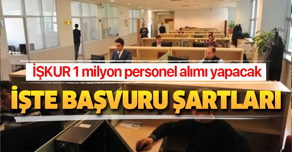 İŞKUR 1 milyon personel alımı yapacak! 2500 TL maaşla iş ilanı başvuru şartları nedir, ne zaman açılacak?