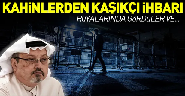 Kahinlerden Cemal Kaşıkçı ihbarı