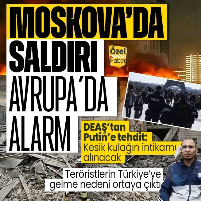 İstanbul’da gezi Moskova’da katliam | Rusya’daki terör eyleminin şifreleri çözülüyor! Türkiye’ye neden geldikleri ortaya çıktı! Avrupa alarmda