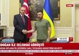 Başkan Erdoğan Zelenskiy ile görüştü