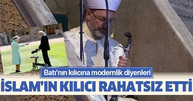 Batı'nın kılıcına modernlik diyenleri İslam'ın kılıcı rahatsız etti!