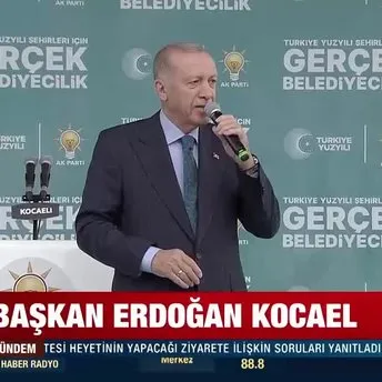 Başkan Erdoğan’dan Kocaeli mitinginde önemli açıklamalar