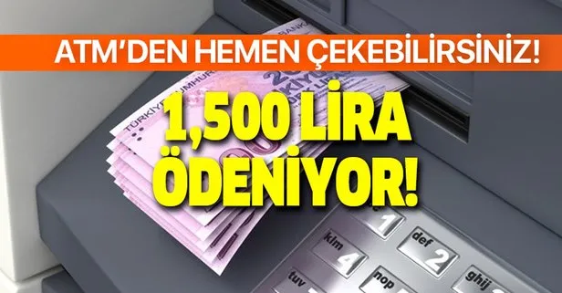 Maaş miktarına göre en az 500, 625 ve 750 lira ödeniyor! ATM’ye gidip anında çekebilirsiniz!