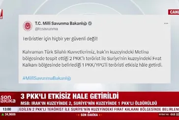 MSB'den bayram temizliği! 3 PKK'lı etkisiz hale getirildi