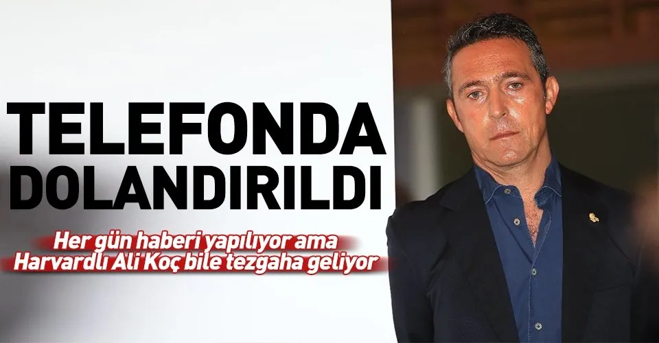 fenerbahce baskani ali koc telefon