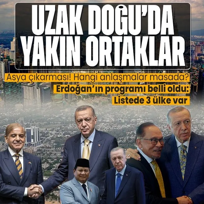 Başkan Erdoğan Asya turuna çıkıyor! Malezya, Endonezya ve Pakistan: İmzalar atılacak