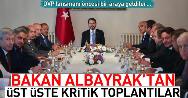 Son dakika: Bakan Berat Albayrak'tan OVP öncesi kritik toplantılar