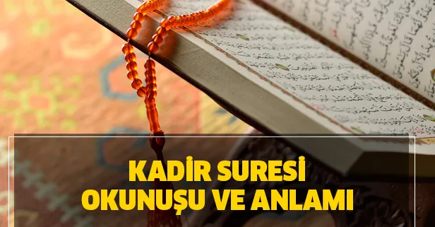 Kadir Gecesi namazı kaç rekat, ne zaman, nasıl kılınır? Kadir Suresi Arapça okunuşu ve Türkçe meali