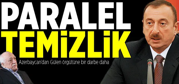 Azerbaycan’da paralel temizlik devam ediyor