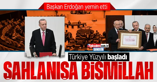 Ve Türkiye Yüzyılı başlıyor! Başkan Erdoğan TBMM'de yemin etti