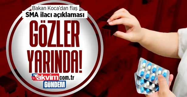 Sağlık Bakanı Fahrettin Koca'dan SMA ilacı açıklaması: İkinci ve üçüncü ilaç için yarın toplanıyoruz