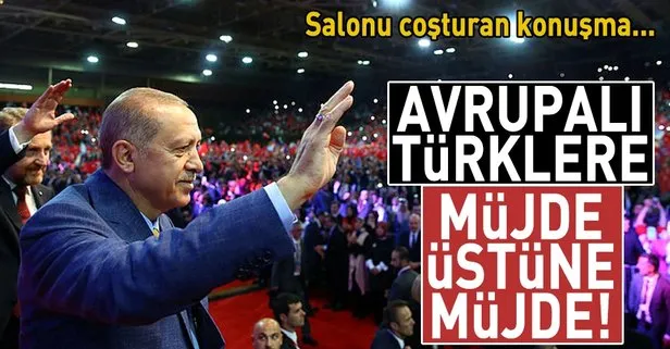 Cumhurbaşkanından Avrupalı Türklere müjdeler