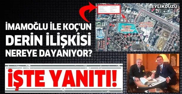 CHP’nin adayı İmamoğlu ile Koç ailesinin derin ilişkisinin temeli nereye dayanıyor? İşte yanıtı