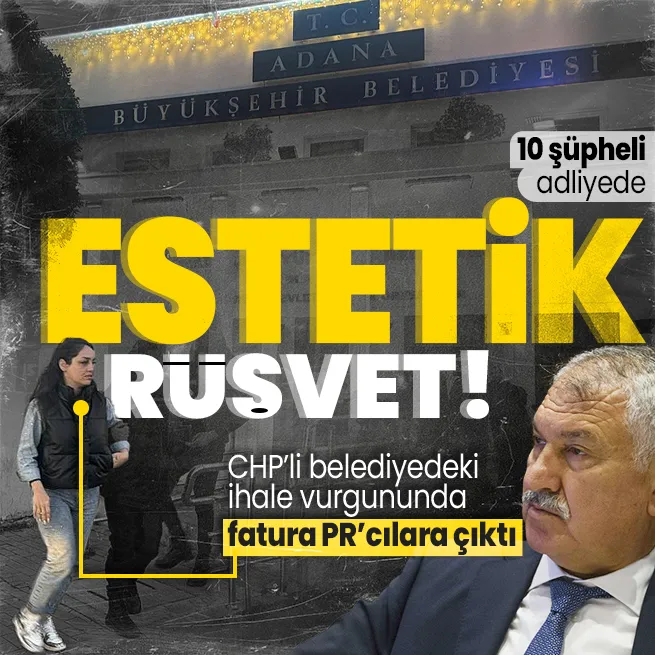 CHPli Adana Büyükşehir Belediyesine rüşvet ve ihale operasyonu: 10 şüpheli adliyede