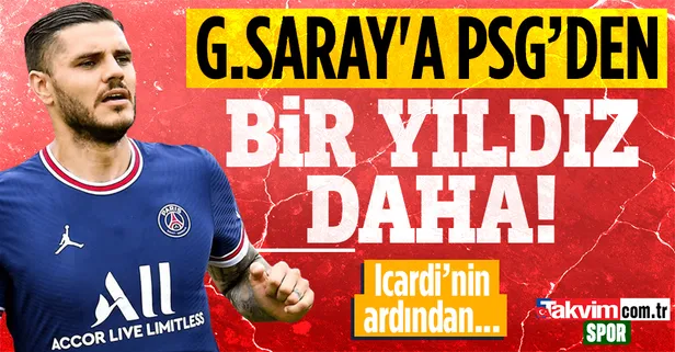Transfer haberleri | Galatasaray'a PSG'den bir yıldız daha! Icardi'nin ardından...