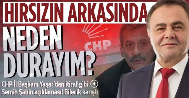 CHP Bilecik karıştı! İl Başkanı Mehmet Yaşar’dan Belediye Başkanı Semih Şahin’e: Hırsızın arkasında neden durayım?