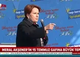 Meral Akşener'in 15 Temmuz gafına büyük tepki! "Haddini aştı"