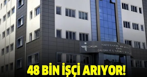 İŞKUR aracılığıyla 48 bin personel alımı yapacak!