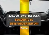 Kasım ayına bomba fiyat geldi! 429.000 TL’ye Fiat Egea Sedan! 695.000 TLye Ford satılıyor! Almayan bin pişman olur!