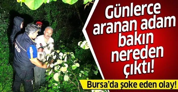 Son dakika: Bursa’da şoke eden olay! Günlerdir her yerde aranan adam bakın nereden çıktı