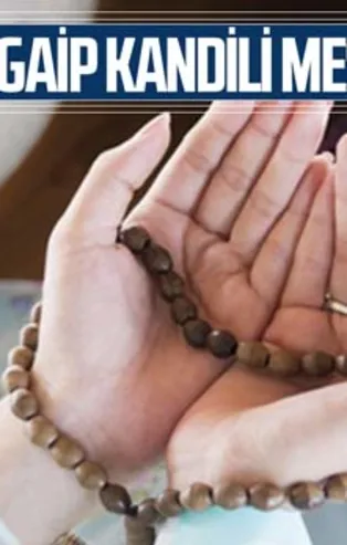 En anlamlı Regaip Kandili mesajları! 2021 Regaip Kandili SMS, WhatsApp kandil mesajları, sözleri!